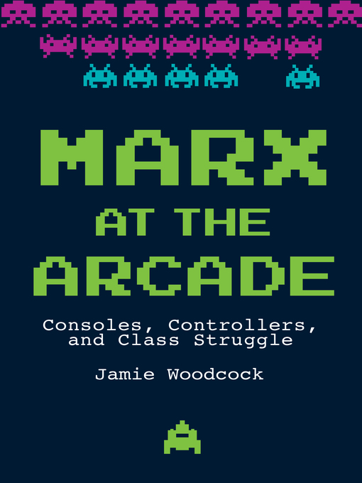 Title details for Marx at the Arcade by Jamie Woodcock - Available